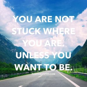 You Are Not Stuck